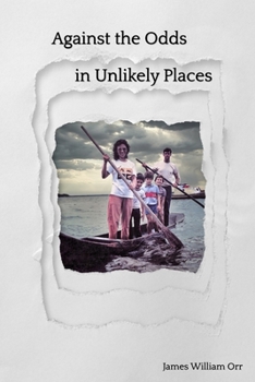 Paperback Against the Odds in Unlikely Places Book