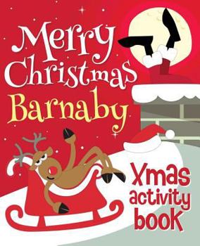 Paperback Merry Christmas Barnaby - Xmas Activity Book: (Personalized Children's Activity Book) Book