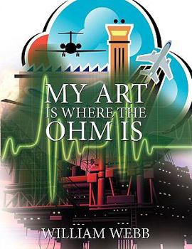 Paperback My Art Is Where the Ohm Is Book