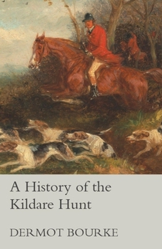 Paperback A History of the Kildare Hunt Book