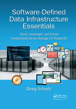 Paperback Software-Defined Data Infrastructure Essentials: Cloud, Converged, and Virtual Fundamental Server Storage I/O Tradecraft Book