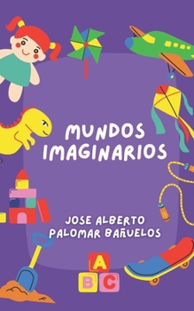 Paperback Mundos Imaginarios [Spanish] Book