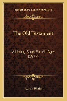 Paperback The Old Testament: A Living Book For All Ages (1879) Book
