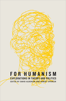 Hardcover For Humanism: Explorations in Theory and Politics Book