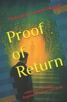 Paperback Proof of Return: When love reaches beyond what we can hold Book