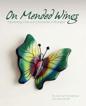 Paperback On Mended Wings: Transforming Lives and Communities in Nicaragua Book