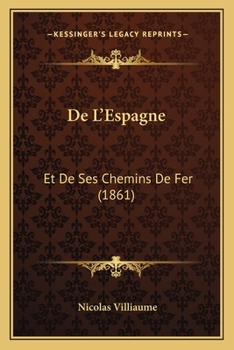Paperback De L'Espagne: Et De Ses Chemins De Fer (1861) [French] Book