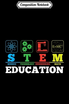 Paperback Composition Notebook: STEM Education Science Technology Engineering Math School Journal/Notebook Blank Lined Ruled 6x9 100 Pages Book