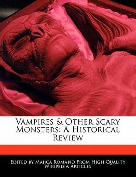 Vampires and Other Scary Monsters : A Historical Review