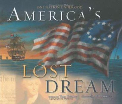 Hardcover America's Lost Dream: One Nation Under God Book