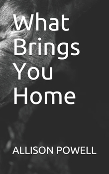 Paperback What Brings You Home Book