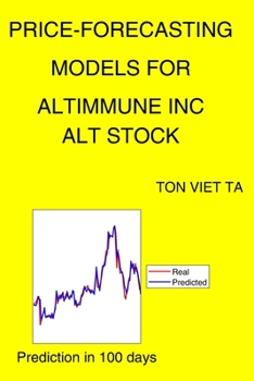 Paperback Price-Forecasting Models for Altimmune Inc ALT Stock Book