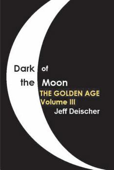 Paperback Dark of the Moon: The Golden Age Book