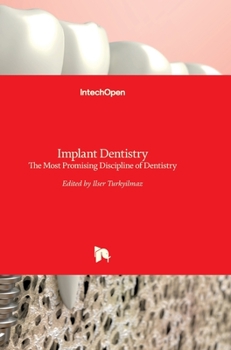 Hardcover Implant Dentistry: The Most Promising Discipline of Dentistry Book