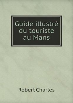 Paperback Guide illustr? du touriste au Mans Book