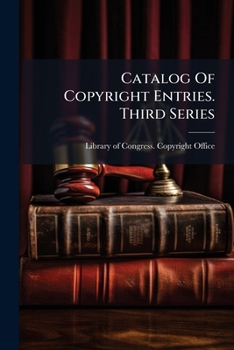 Catalog Of Copyright Entries. Third Series: 1952...