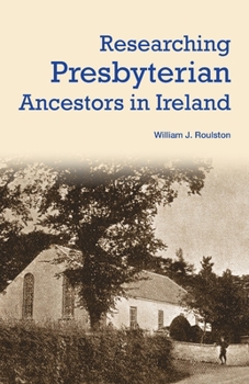 Paperback Researching Presbyterian Ancestors in Ireland Book