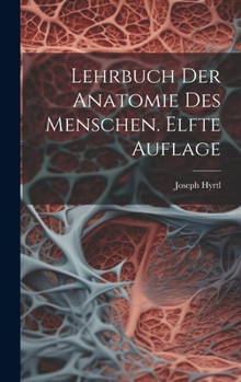 Hardcover Lehrbuch der Anatomie des Menschen. Elfte Auflage [German] Book