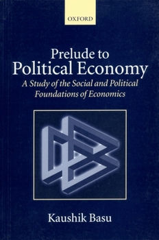 Paperback Prelude to Political Economy: A Study of the Social and Political Foundations of Economics Book