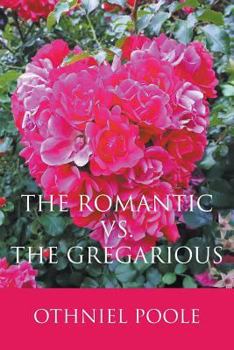 Paperback The Romantic vs. The Gregarious Book