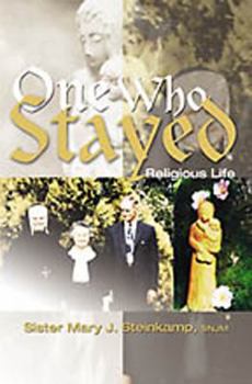 Paperback One Who Stayed: Religious Life Book