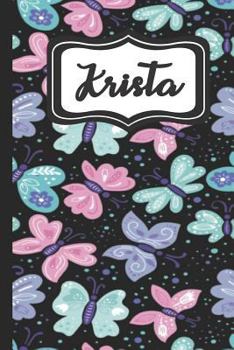 Krista: Personalized Named Journal Notebook Pretty Butterfly Cover for Women and Girls Lined Pages