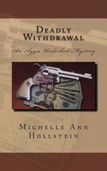 Paperback Deadly Withdrawal: An Aggie Underhill Mystery Book