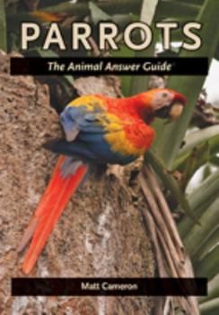Paperback Parrots: The Animal Answer Guide Book