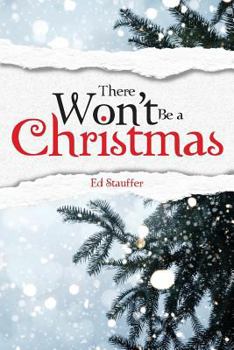 Paperback There Won't Be a Christmas? Book