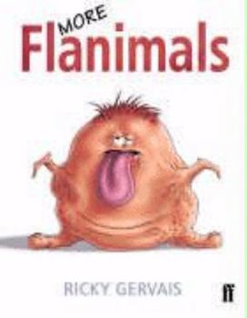 Hardcover More Flanimals. by Ricky Gervais Book