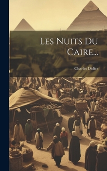 Hardcover Les Nuits Du Caire... [French] Book