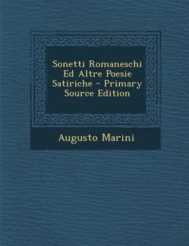 Paperback Sonetti Romaneschi Ed Altre Poesie Satiriche [Italian] Book