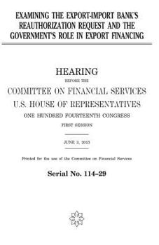 Examining the Export-Import Bank’s reauthorization request and the government’s role in export financing
