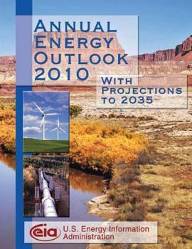 Paperback Annual Energy Outlook 2010 With Projections to 2035 Book