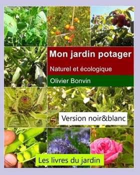 Paperback Mon jardin potager: naturel et écologique ! [French] Book