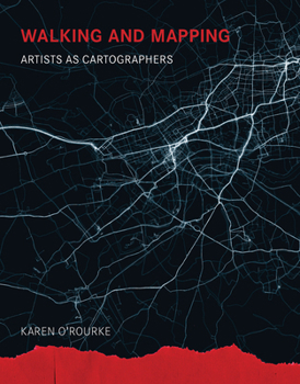 Paperback Walking and Mapping: Artists as Cartographers Book