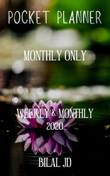 Pocket Planner Monthly Only: Weekly Monthly Planner 2020: 2020 Calendar: Jan 1st - Dec 31