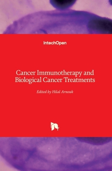 Hardcover Cancer Immunotherapy and Biological Cancer Treatments Book