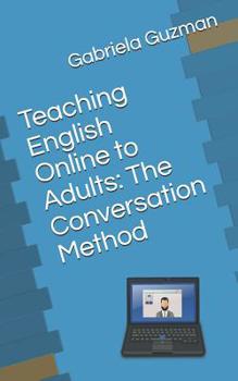 Paperback Teaching English Online to Adults: The Conversation Method Book
