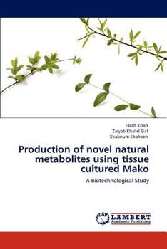 Paperback Production of Novel Natural Metabolites Using Tissue Cultured Mako Book