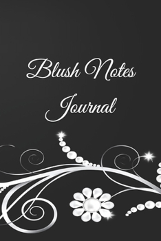 Paperback Blush Notes Journal: Blush Notes Diary For Recording Feeling, Woman Notebook, Journal, Gift, Notebook for Drawing and Writing Book