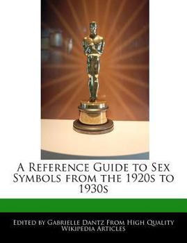Paperback A Reference Guide to Sex Symbols from the 1920s to 1930s Book