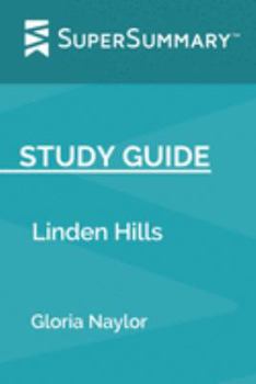 Study Guide: Linden Hills by Gloria Naylor (SuperSummary)