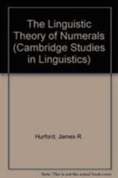 Hardcover The Linguistic Theory of Numerals (Cambridge Studies in Linguistics, Series Number 16) Book