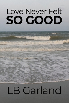 Paperback Love Never Felt So Good Book