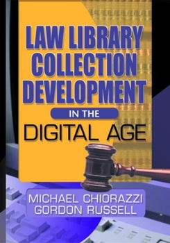 Hardcover Law Library Collection Development in the Digital Age Book