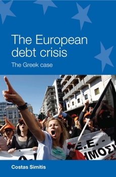 Hardcover The European Debt Crisis: The Greek Case Book