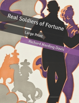 Real Soldiers of Fortune: Large Print