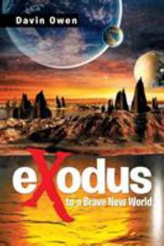 Paperback Exodus to a Brave New World Book