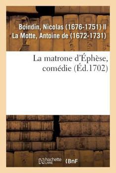 Paperback La matrone d'Éphèse, comédie [French] Book